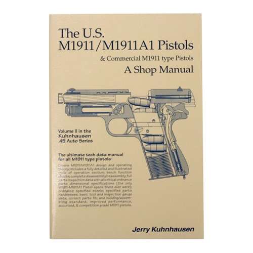 US M1911 AND M1911A SHOP MANUAL- VOLUME II - 